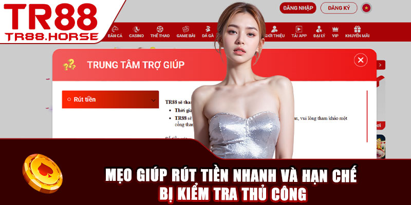 Mẹo giúp rút tiền nhanh và hạn chế bị kiểm tra thủ công