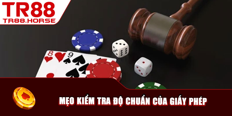 Mẹo kiểm tra độ chuẩn của giấy phép