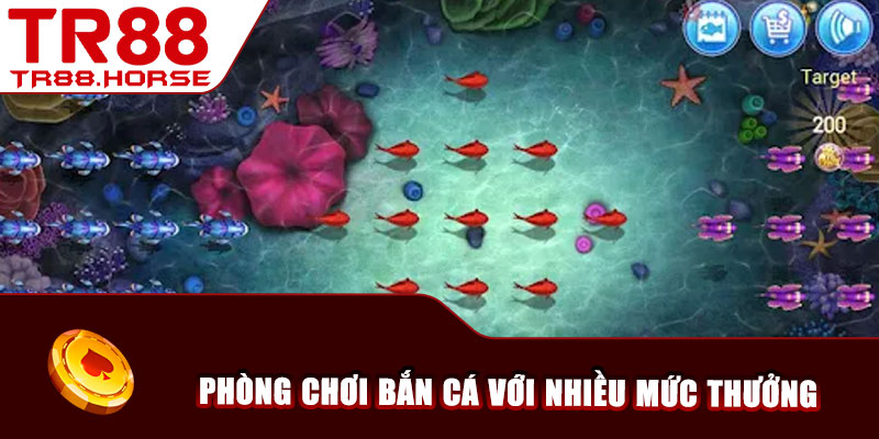 Phòng chơi bắn cá với nhiều mức thưởng